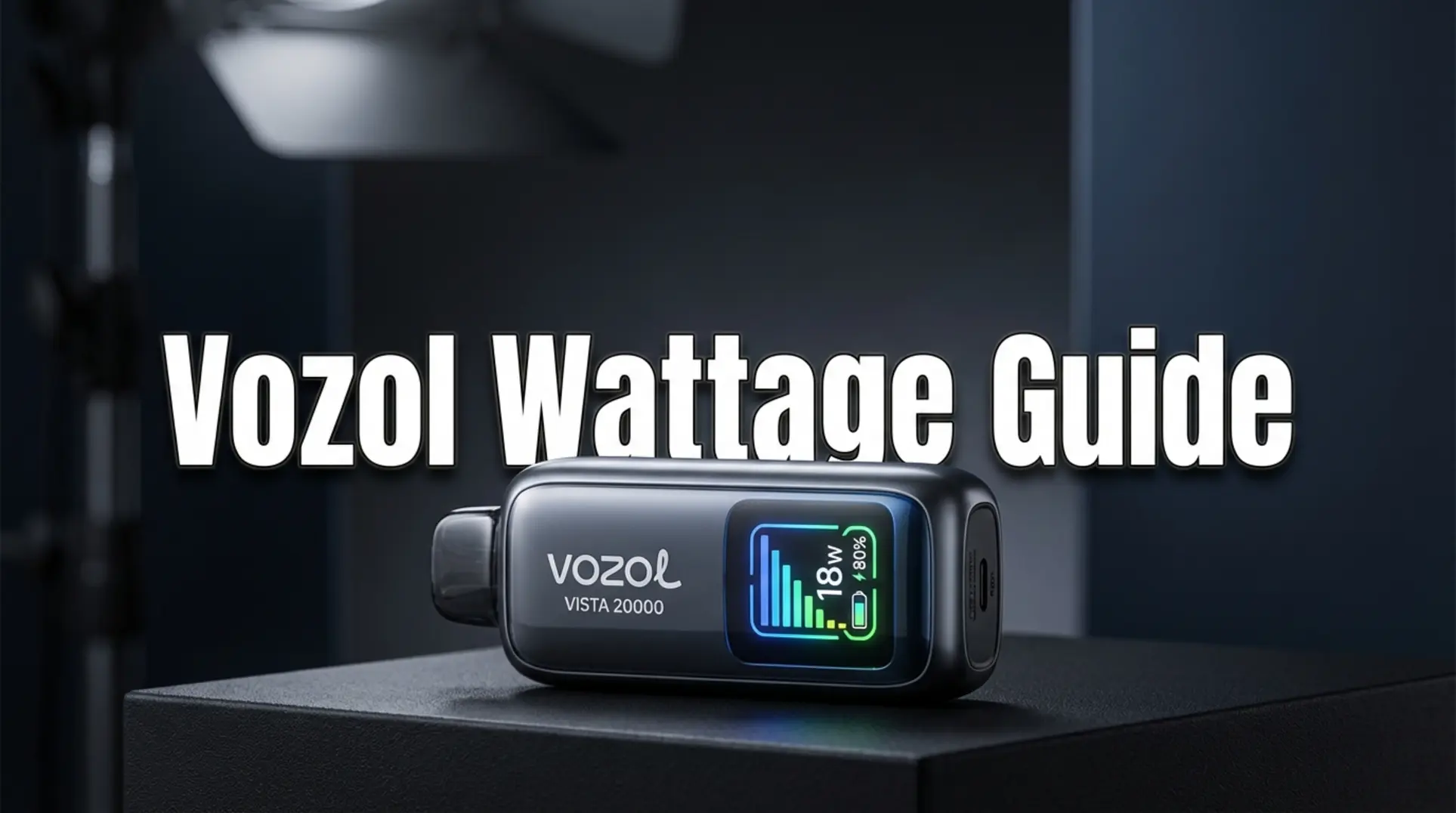 Vozol Vista 20000 ガイド: 6 レベルのワット数をマスターする ✓