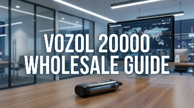 卸売パートナー向け Vozol 20000 パフの究極ガイド ✓